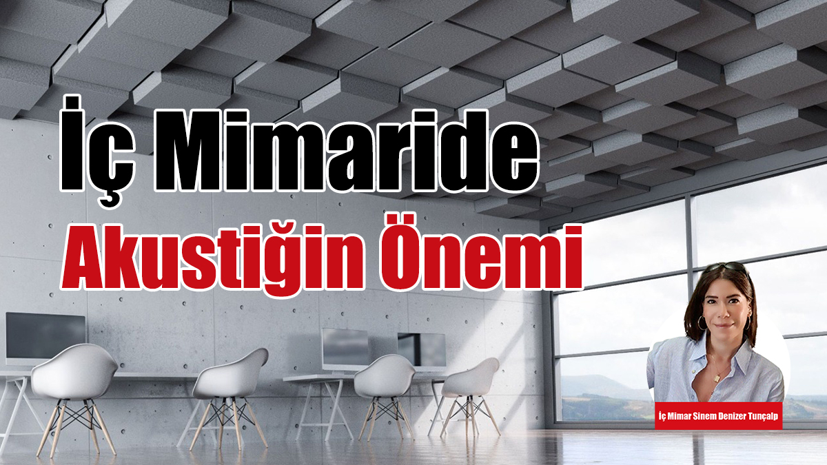 İç Mimaride Akustiğin Önemi