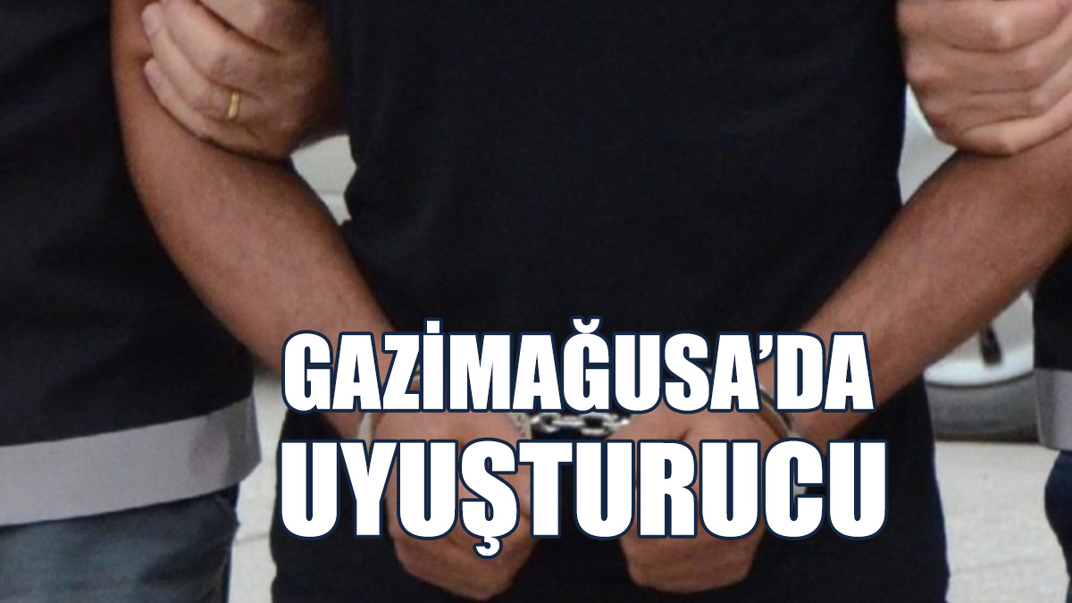 Gazimağusa'da Uyuşturucu...