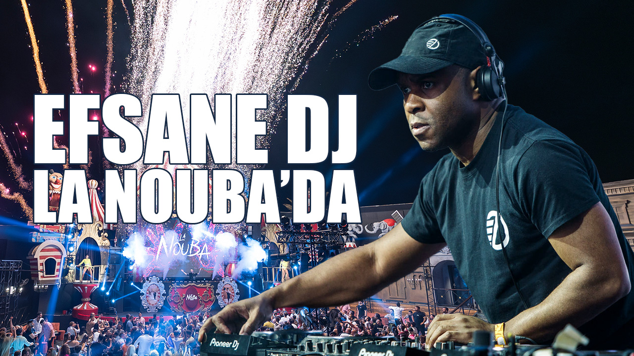Efsane DJ La Nouba'da
