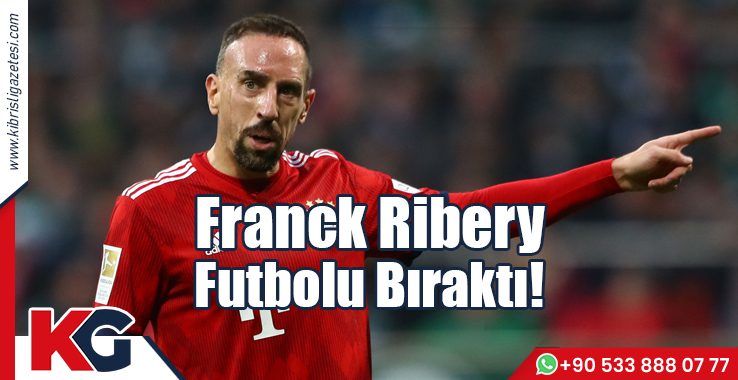 Franck Ribery Futbolu Bıraktı!