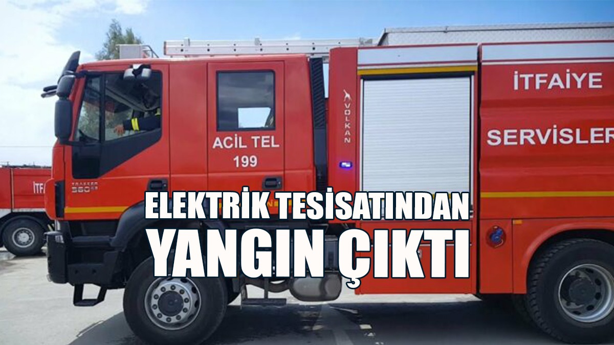 Elektrik Tesisatından Yangın Çıktı