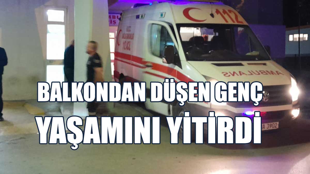 Balkondan Düşerek Ağır Yaralanan Yaya Bah Kurtarılamadı