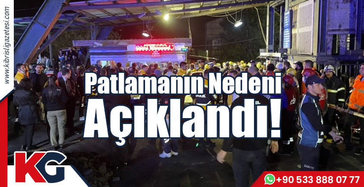 Patlamanın Nedeni Açıklandı!