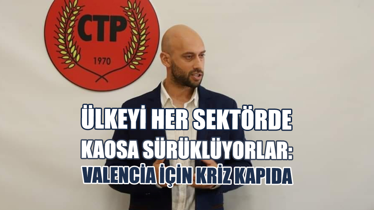 Ülkeyi Her Sektörde Kaosa Sürüklüyorlar: Valencia İçin Kriz Kapıda
