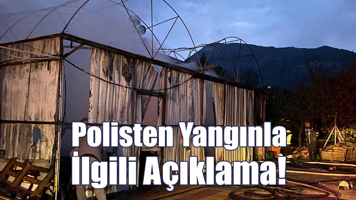 Polisten Yangınla İlgili Açıklama!