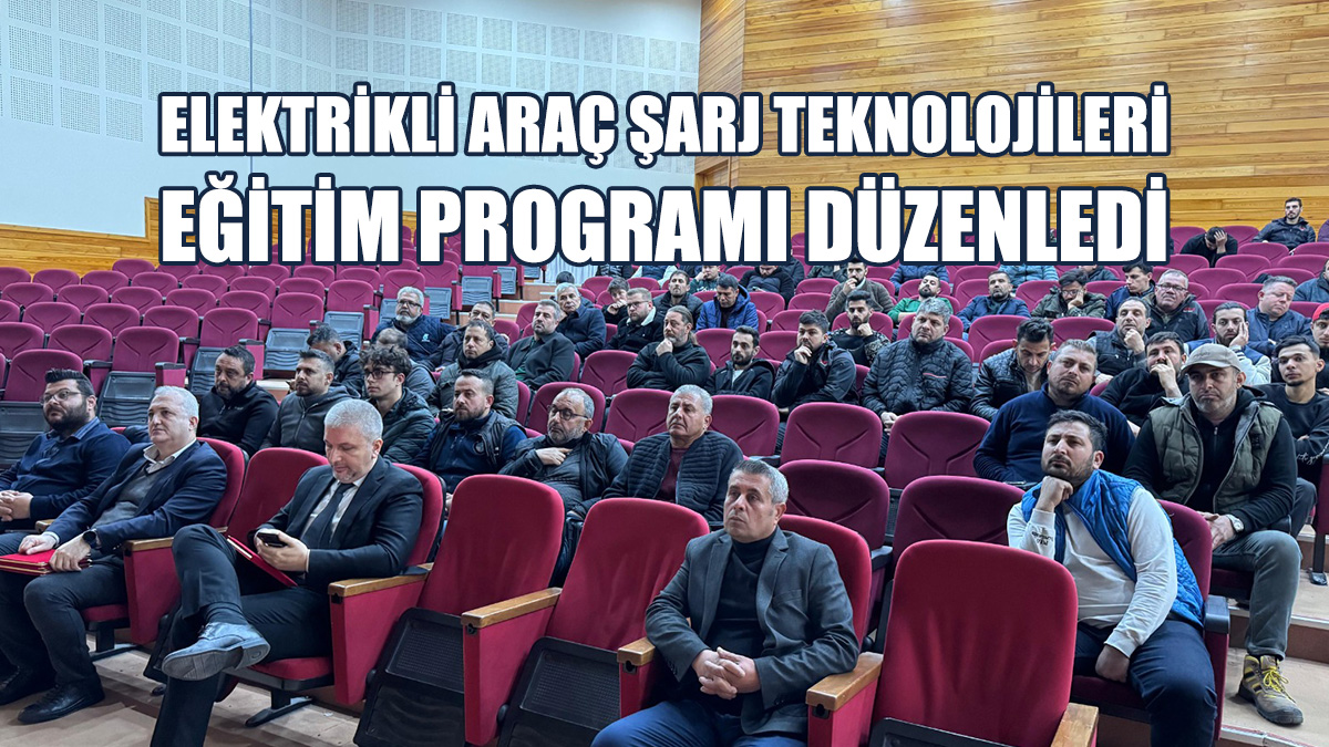 “Elektrikli Araç Sektörü Dünyada Çok Büyük İlerleme Kaydetti”