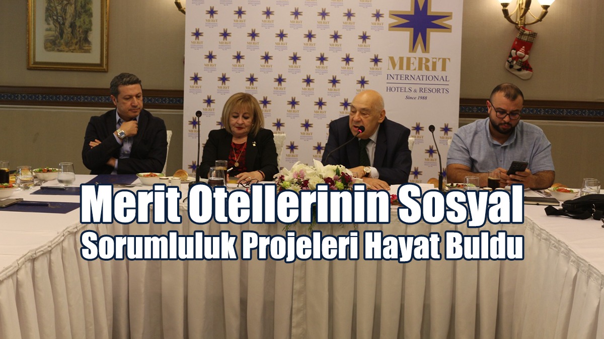 Merit Otellerinin Sosyal Soumluluk Projeleri Hayat Buldu