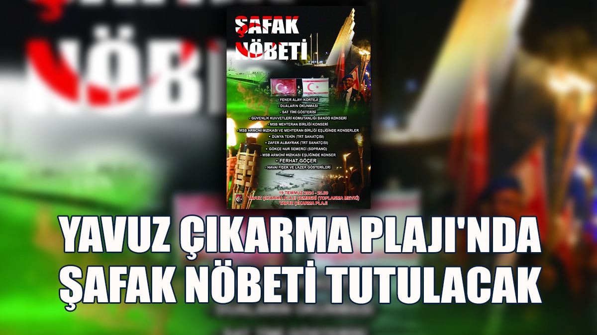 Şafak Nöbeti, 19 Temmuz Gecesi Tutulacak