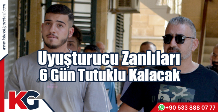 Uyuşturucu Zanlıları 6 Gün Tutuklu Kalacak