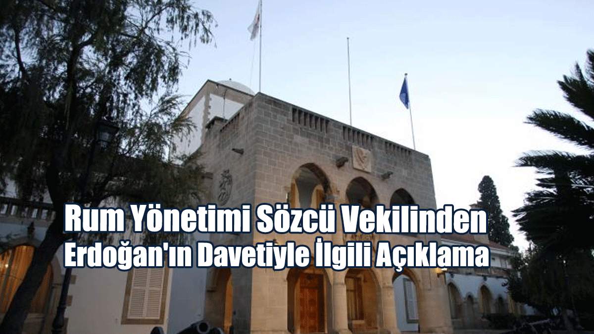 Rum Yönetimi Sözcü Vekili: Hristodulidis’e Değil Başkana Yapılsaydı, Açıklardık