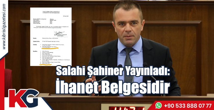 Salahi Şahiner: İhanet Belgesidir