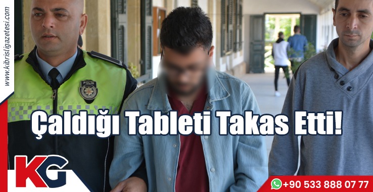 Çaldığı Tableti Takas Etti!