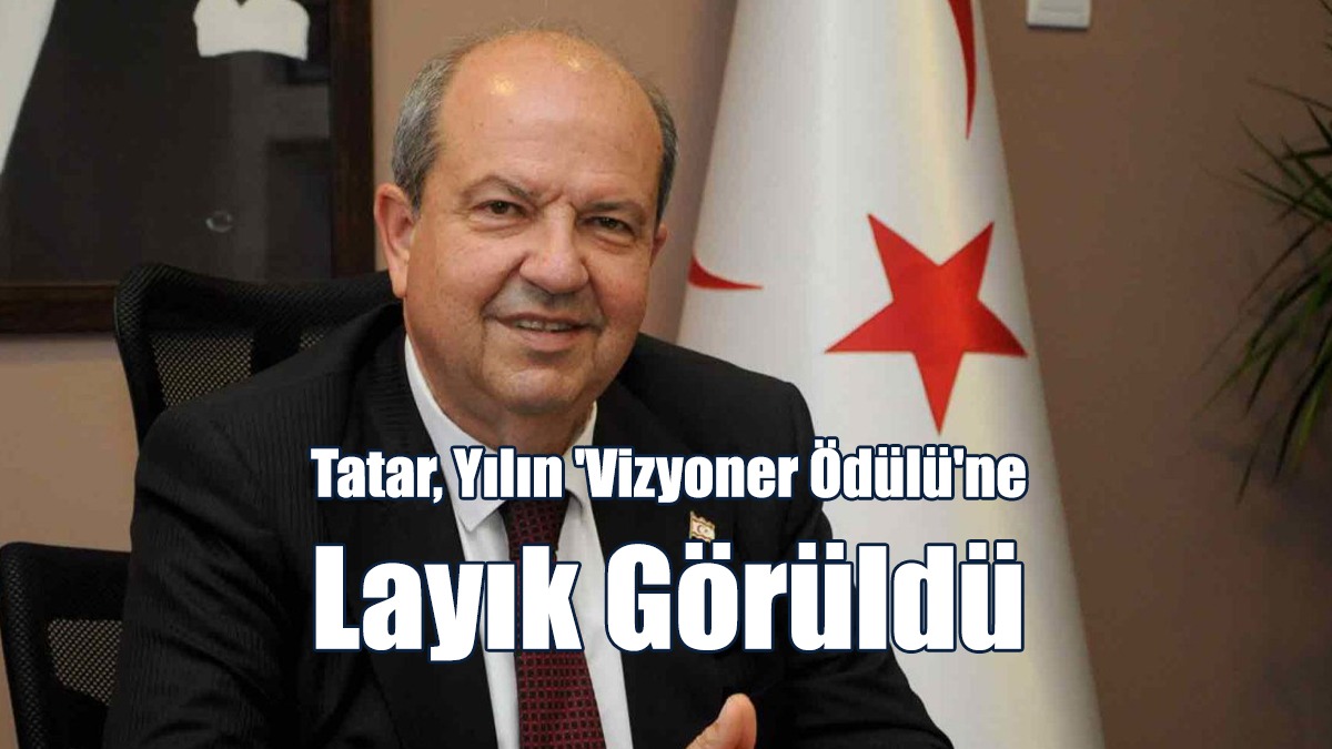 Tatar, Yılın 'Vizyoner Ödülü'ne Layık Görüldü
