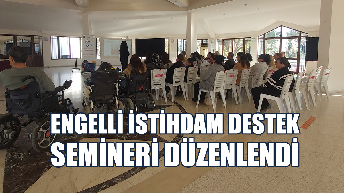 Engelli Birey Ailelerine Yönelik Seminer Düzenlendi