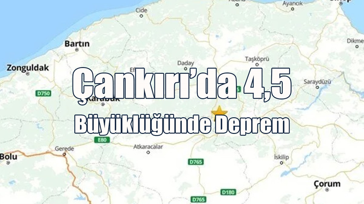 Çankırı’da 4,5 Büyüklüğünde Deprem