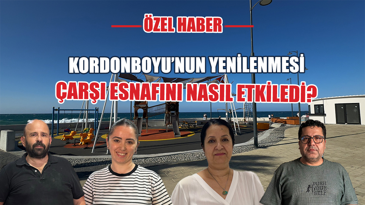 Kordonboyu’nun Yenilenmesi Çarşı Esnafını Nasıl Etkiledi?