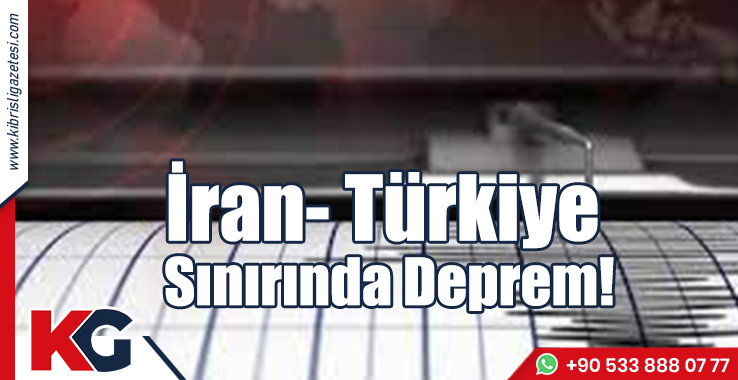İran- Türkiye Sınırında Deprem!