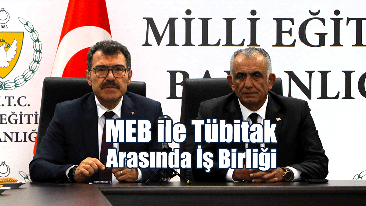 MEB ile Tübitak Arasında İş Birliği