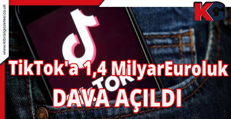 TikTok'a 1,4 Milyar Euroluk Dava Açıldı