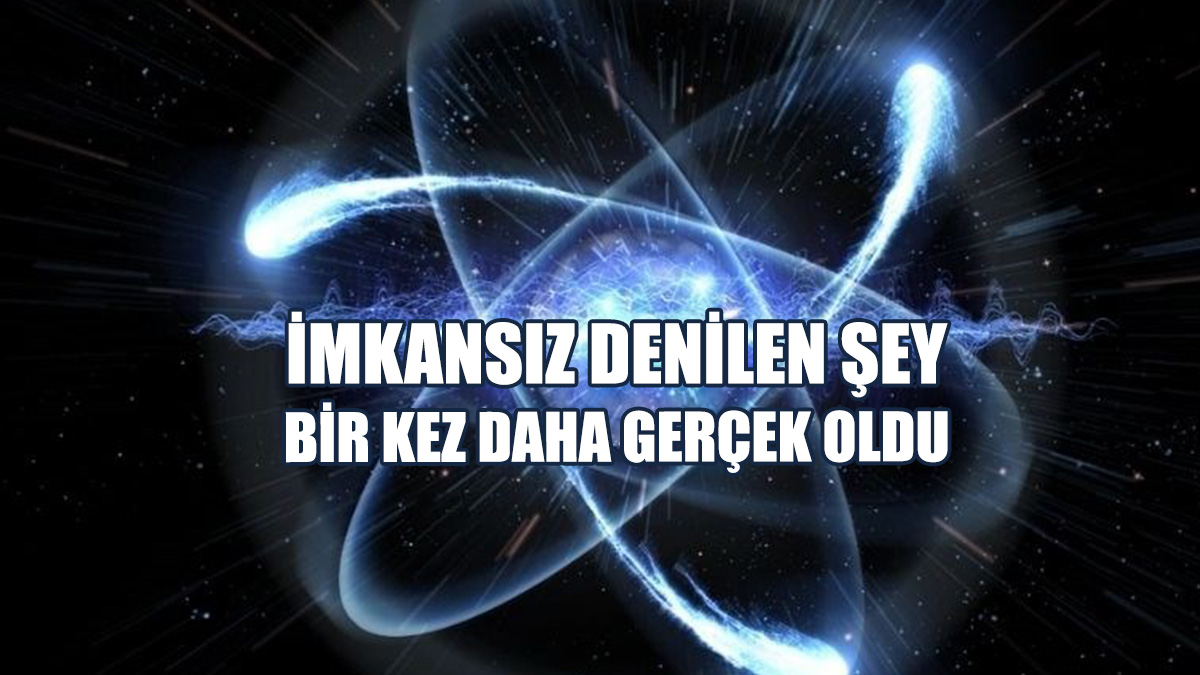 İmkansız Denilen Şey Bir Kez Daha Gerçek Oldu