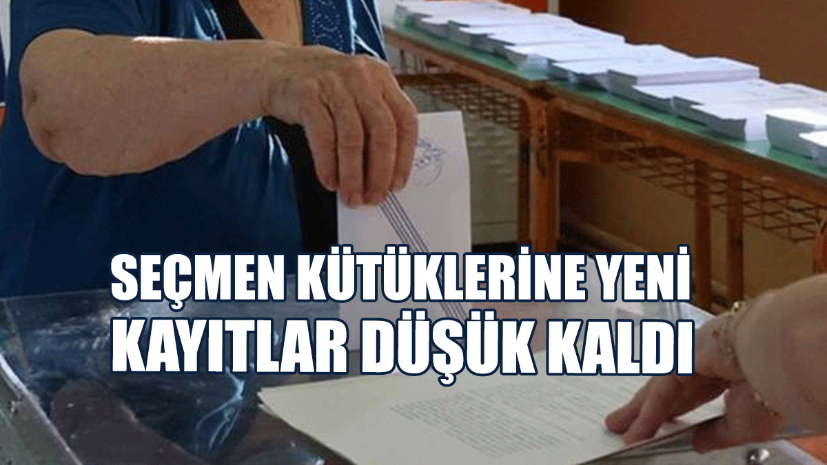 Seçmen Kütüklerine Yeni Kayıtlar Düşük Kaldı