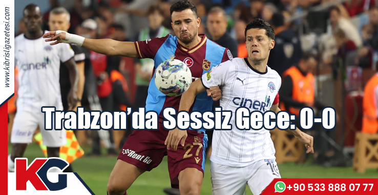 Trabzon'da Sessiz Gece: 0-0
