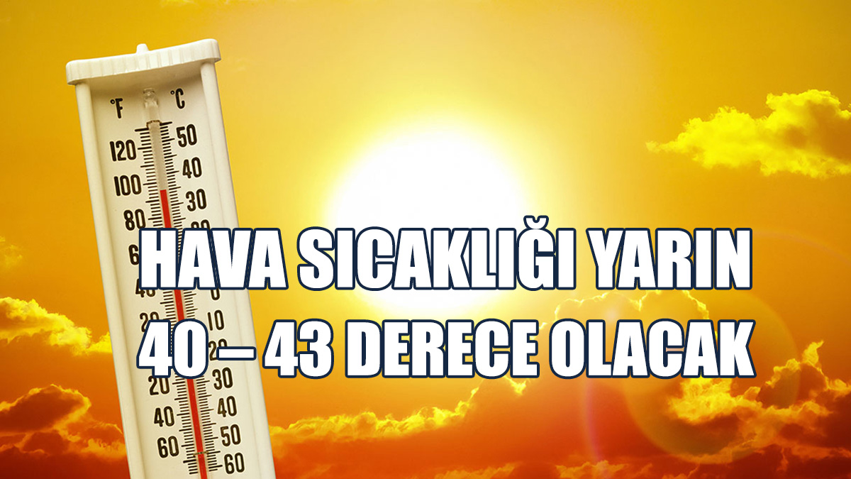Sıcaklık Sonraki Günlerde 36 – 39 Derece Olacak