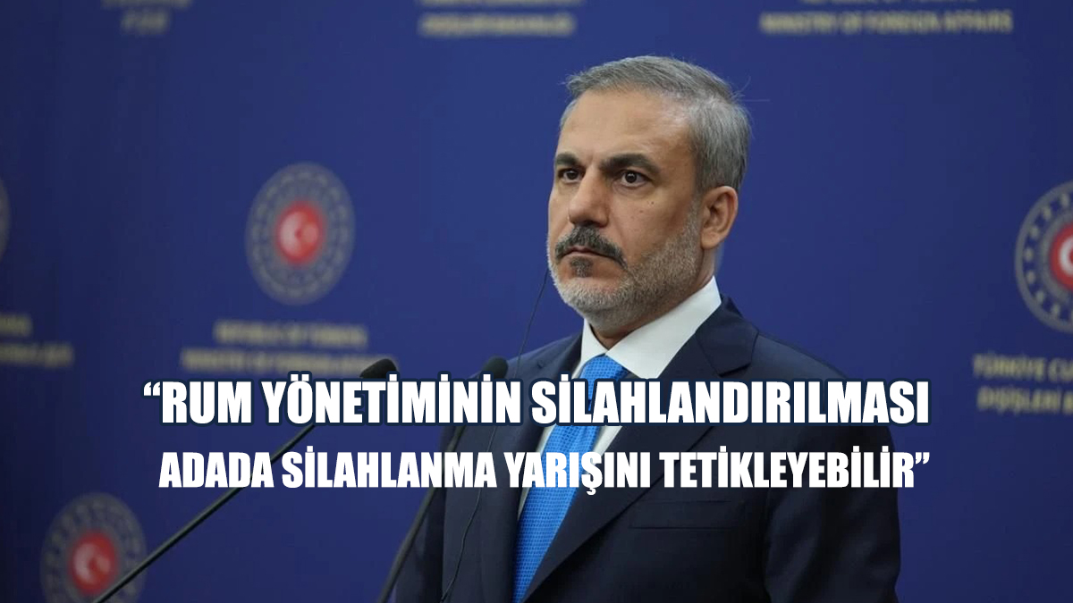 Hakan Fidan’dan Kıbrıs’ta "Silahlanma" Uyarısı