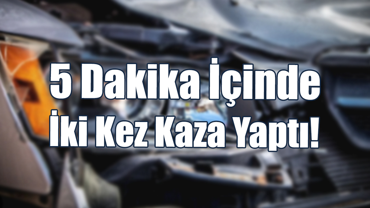 Kaza Yerinden Kaçan Sürücü Tekrar Kaza Yaptı!