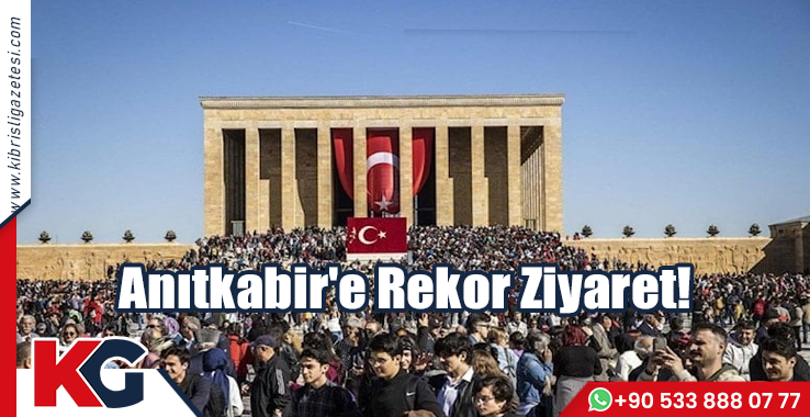 Anıtkabir'e Rekor Ziyaret