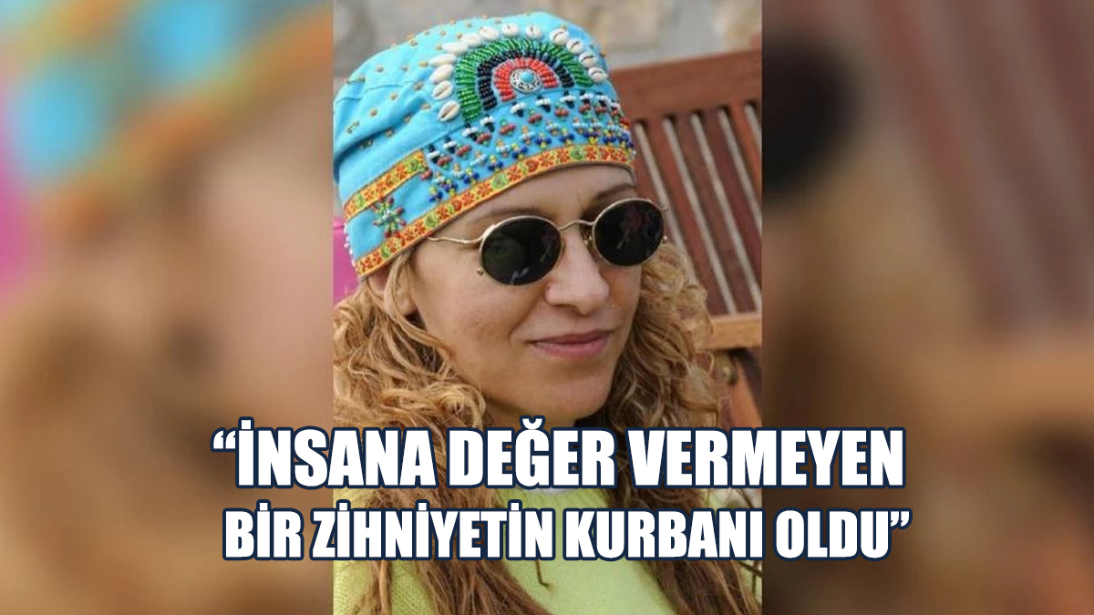 Yonca Gürel Akalın’ın Kardeşi Oya Gürel: Öfke Doluyum!
