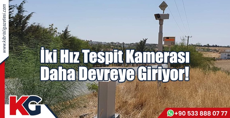 İki Hız Tespit Kamerası Daha Devreye Giriyor