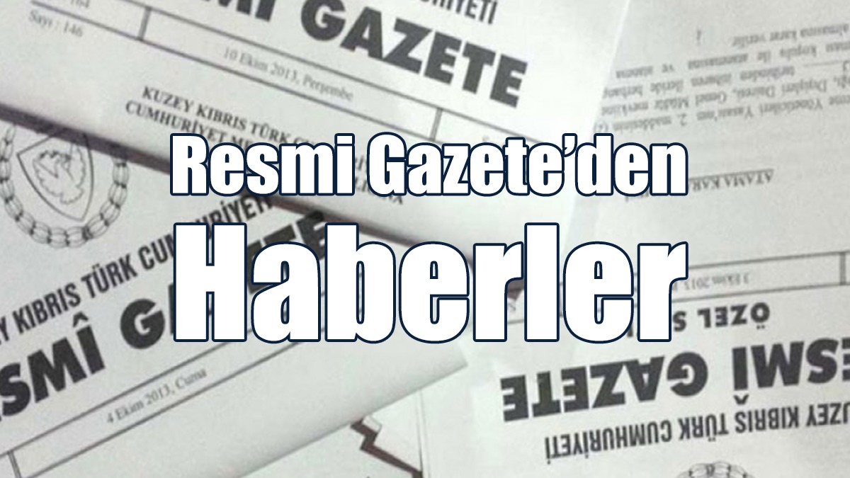 Resmi Gazete’den Haberler