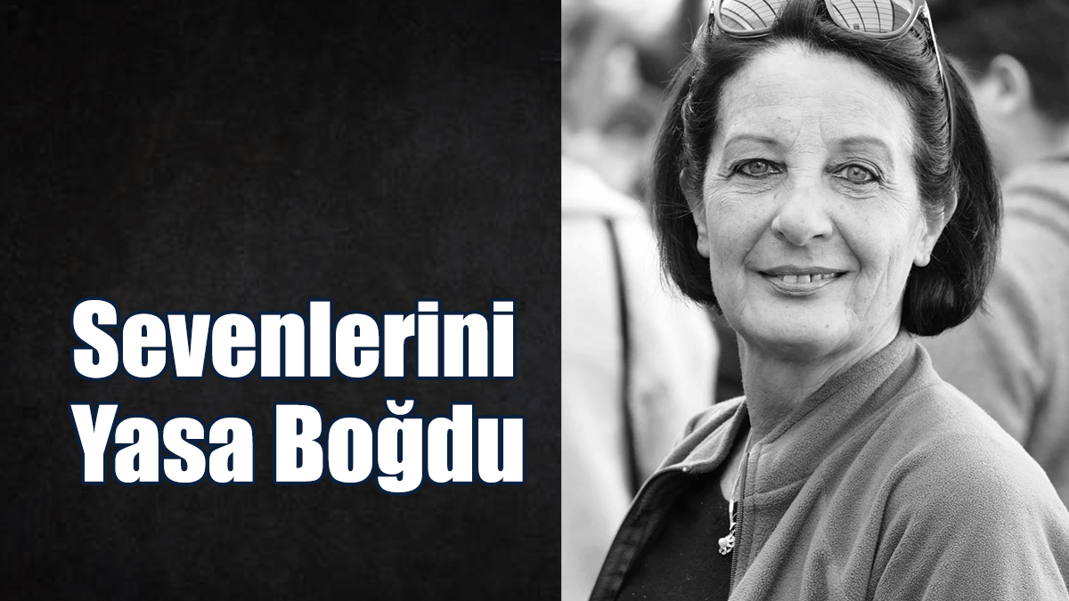 Gülseren Ataker hayatını kaybetti