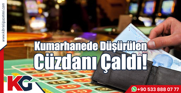 Kumarhanede Düşürülen Cüzdanı Çaldı!