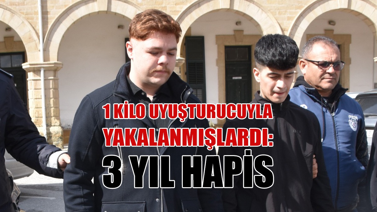 1 Kilo Uyuşturucuyla Yakalanmışlardı: 3 Yıl Hapis