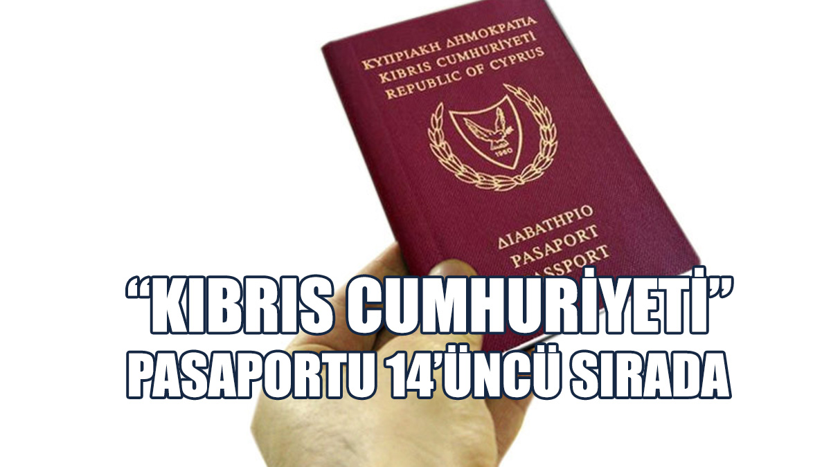 “Kıbrıs Cumhuriyeti Pasaportu 179 Ülkeye Vizesiz Giriş Sağlıyor”
