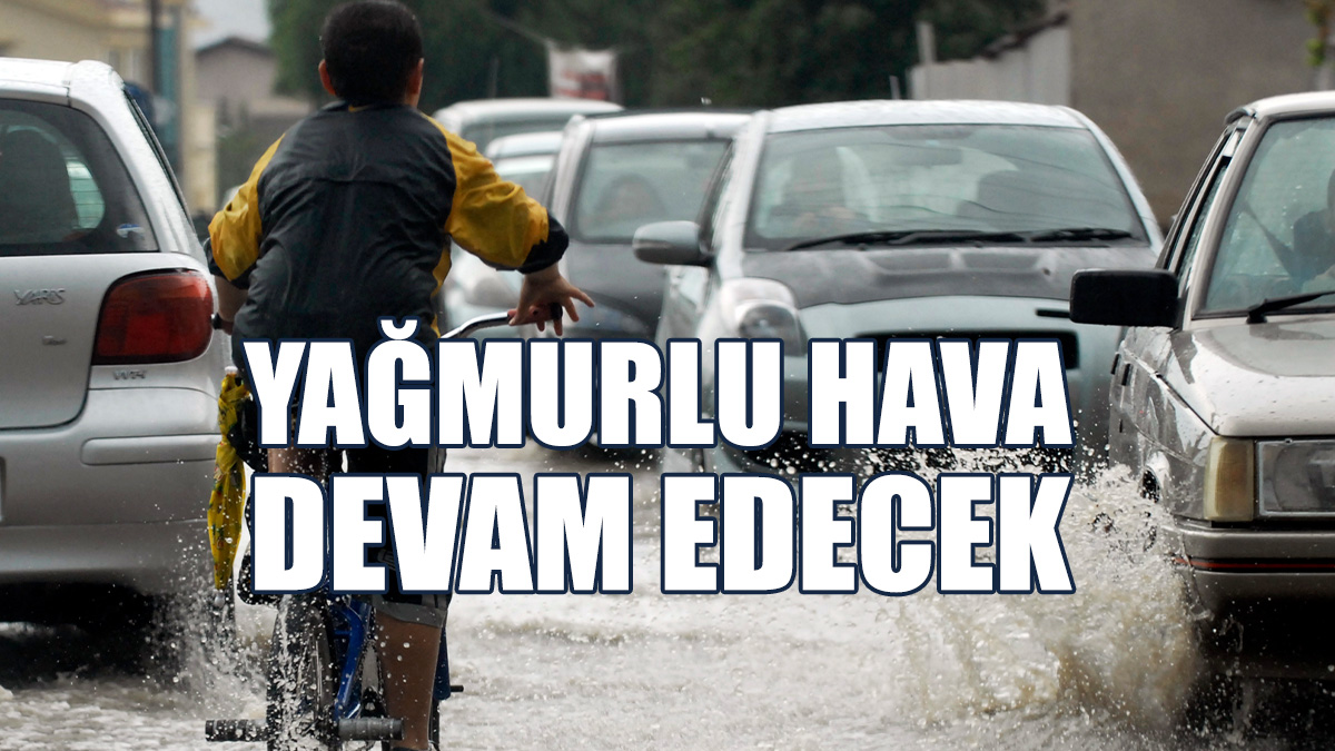 Yağışlı Hava 31 Aralık’a Kadar Sürecek
