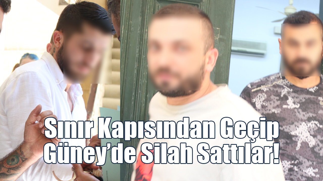 Sınır Kapısından Geçip Güney’de Silah Sattılar!