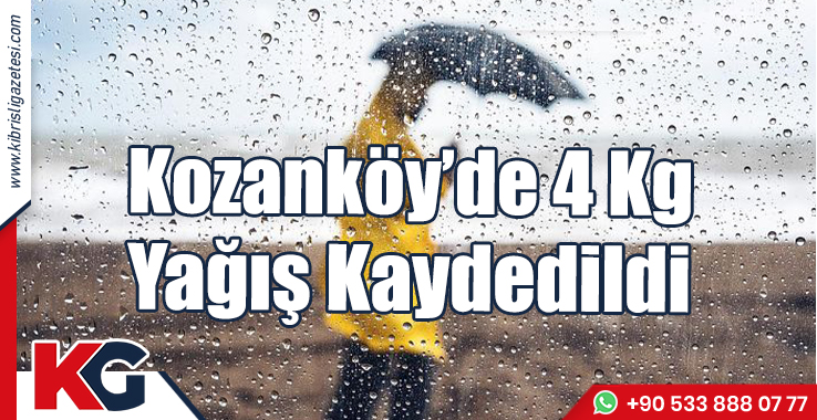 Kozanköy’de 4 Kg Yağış Kaydedildi