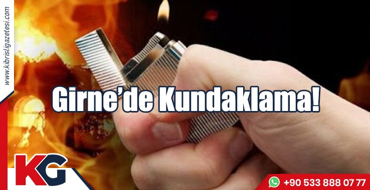 Girne’de Kundaklama!