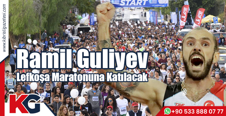 Ramil Güliyev, Lefkoşa Maratonuna Katılacak