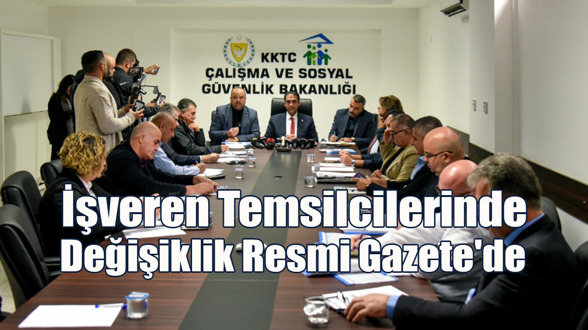 İşveren Temsilcilerinde Değişiklik Resmi Gazete'de