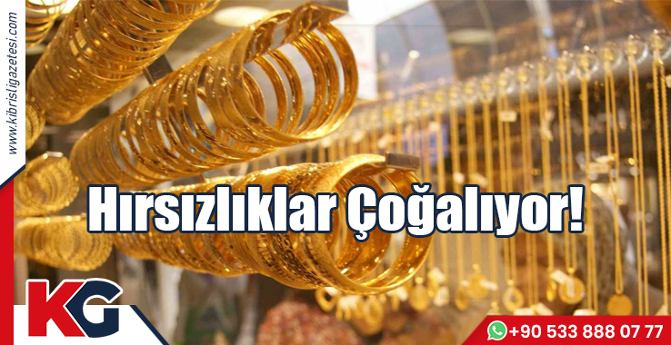 Hırsızlıklar Çoğalıyor!