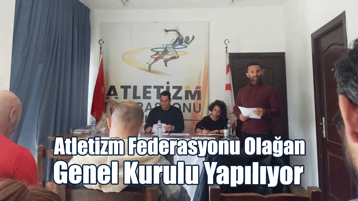 Atletizm Federasyonu Olağan Genel Kurulu Yapılıyor