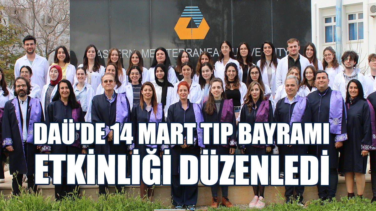 DAÜ'de 14 Mart Tıp Bayramı Etkinliği Düzenledi