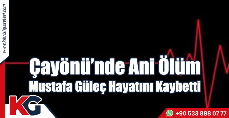 42 Yaşındaki Mustafa Güleç Hayatını Kaybetti