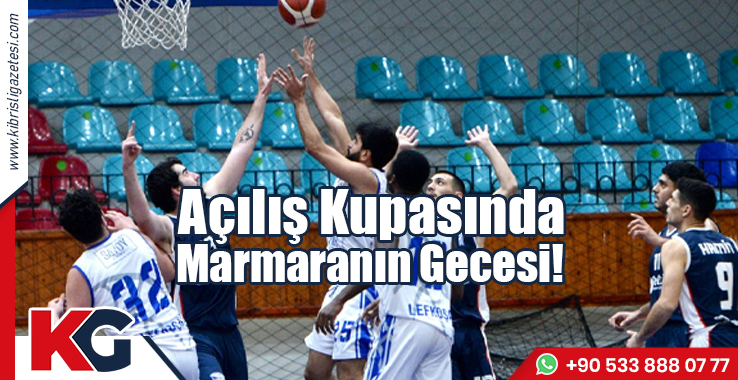 Açılış Kupasında Marmaranın Gecesi