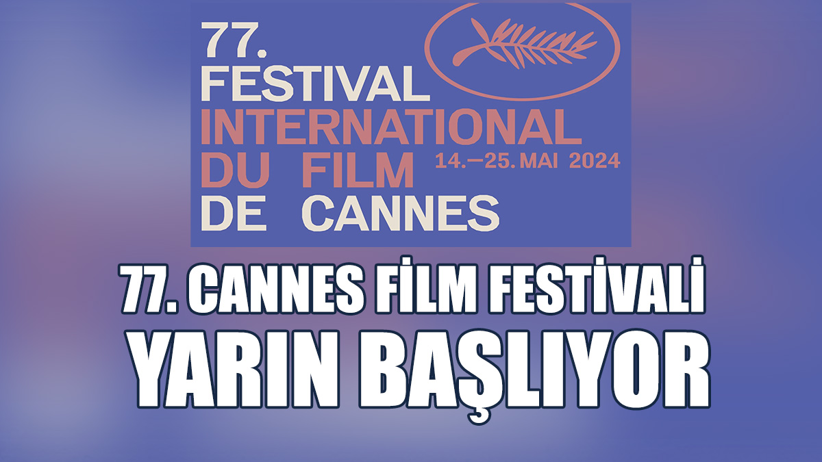 Cannes Film Festivali'nde 22 Film, Altın Palmiye İçin Yarışacak