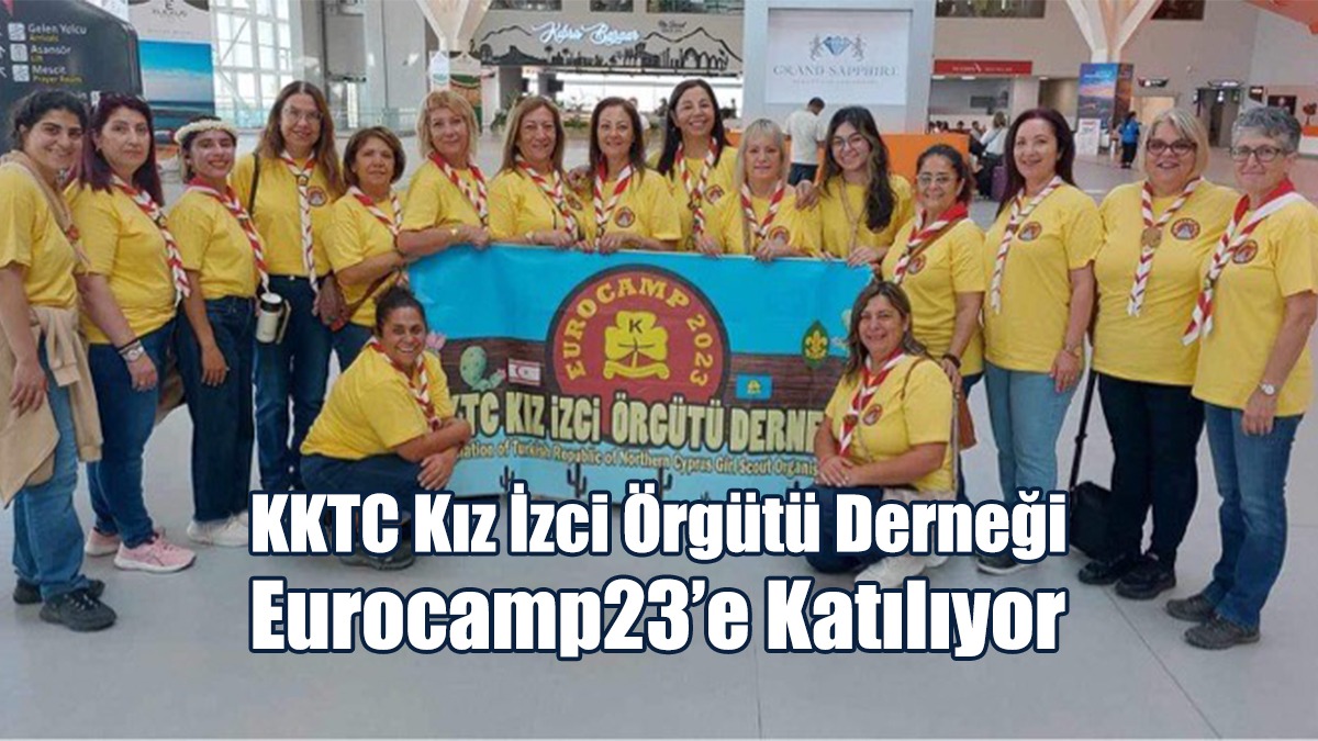 KKTC Kız İzci Örgütü Derneği Eurocamp23’e Katılıyor